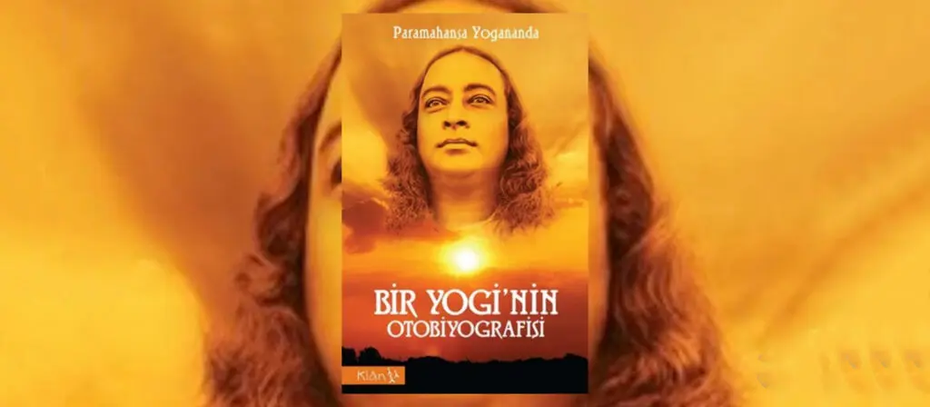 Yoga ile nasıl tanıştım? Paramahansa Yogananda kimdir?